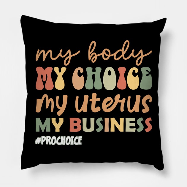 Women's rights support Business My Body My Choice Pillow by jodotodesign