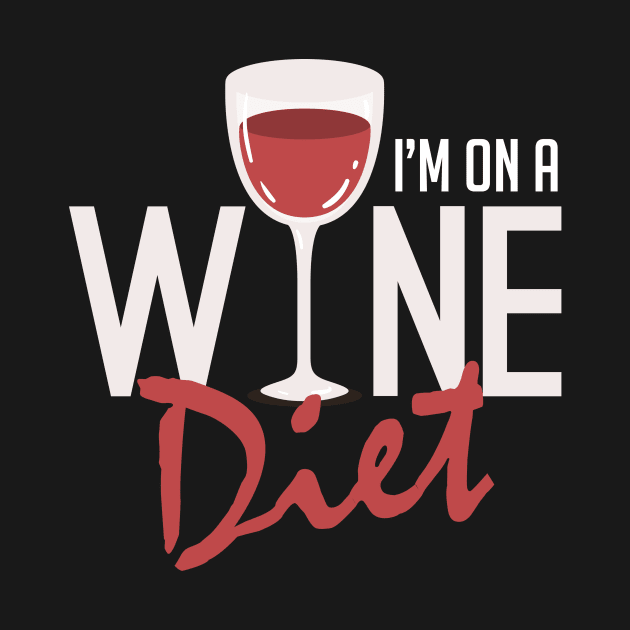 I'm On A Wine Diet Cute & Funny Wino Drinking Pun by theperfectpresents