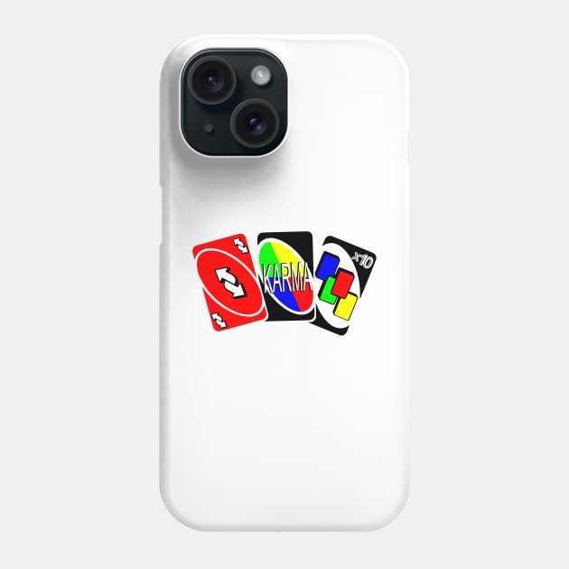 Reverse Karma Phone Case by CoreyUnlimited