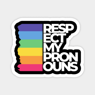 Respect my pronouns Magnet
