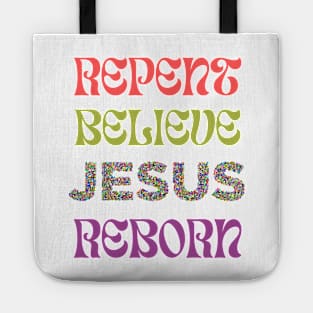 Repent Believe JESUS Reborn Tote