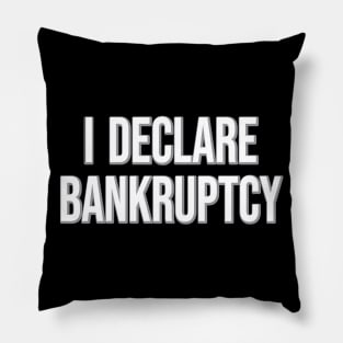 I Declare Bankruptcy Statement The Office Fan quote Michael Scott Pillow