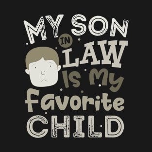 My Son in Law is My Favorite Child Colorful Text Design T-Shirt