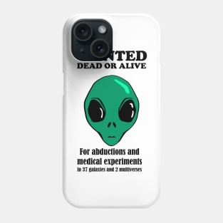 Alien Wanted Poster Phone Case