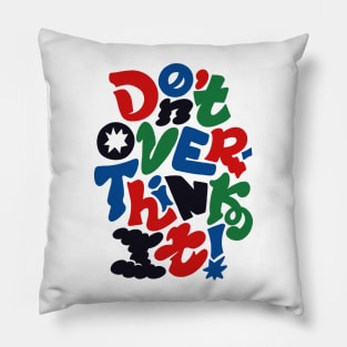 Don't Overthink It - Toy Version Pillow