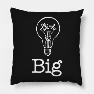 Think Big 2 Pillow