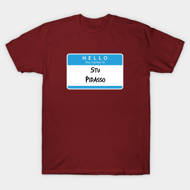 Stu Pidasso - Nametag - T-Shirt | TeePublic