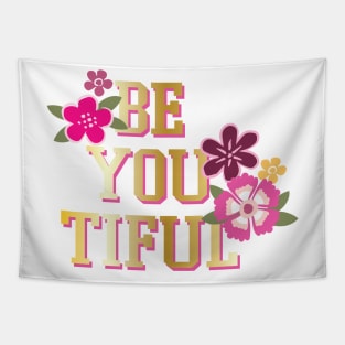 Be You Tiful Tapestry