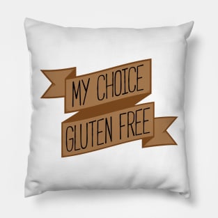 My Choice, Gluten Free Banner T-Shirt Pillow