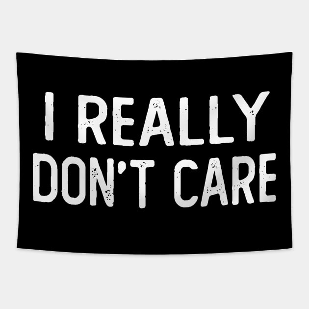 I Really Don't Care Tapestry by Netcam