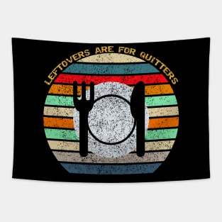 Leftovers Are For Quitters Retro Vintage Funny Thanksgiving Design Tapestry