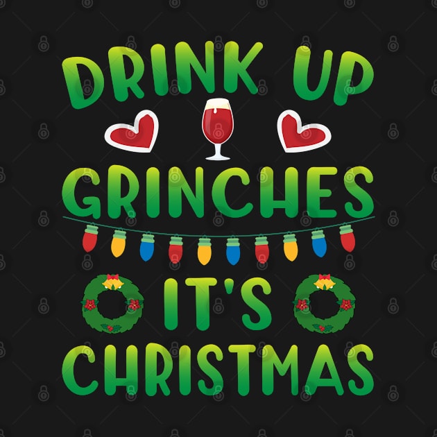 Christmas - Drink Up Grinches It's Christmas by ahmed4411