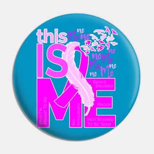 This is Me - Awareness Feather Ribbon - Pink Pin