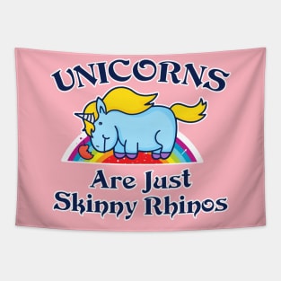 Unicorns Are Just Skinny Rhinos Tapestry