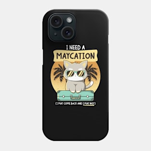 Maycation Phone Case