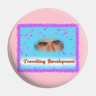 Travolting Development Pin