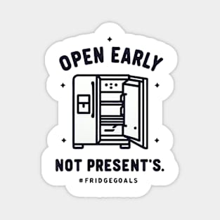 Open Early #Fridegoals Magnet