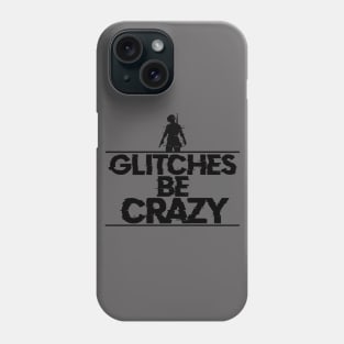 PUBG- Glitches be Crazy Phone Case