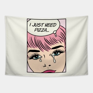 Retro Pop Art Comic Girl Crying Sad Pink Hair - I Just Need Pizza... Tapestry