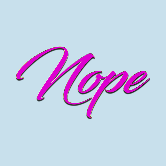 Nope Ver 1 by Alien_Cvlt