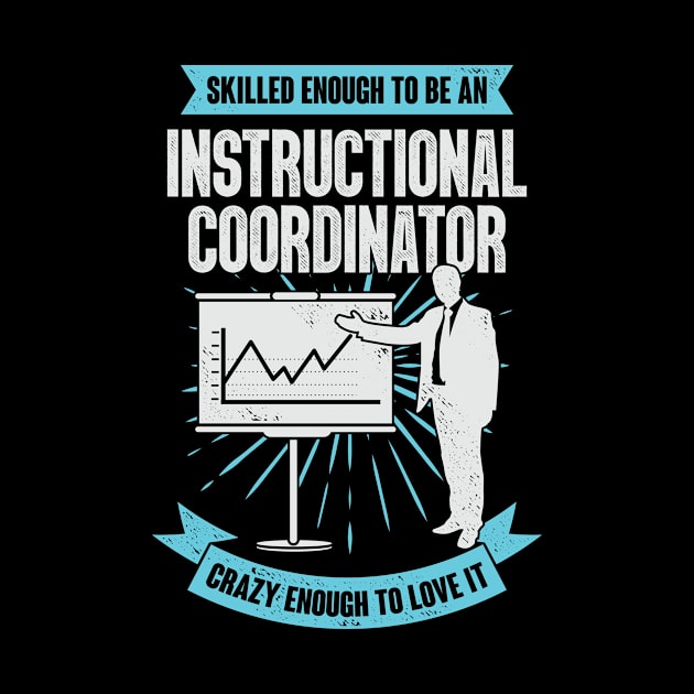 Funny Instructional Coordinator Gift by Dolde08