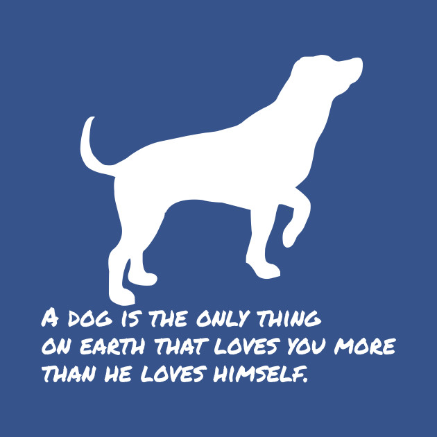 Disover Dog Quote - Dogs - T-Shirt