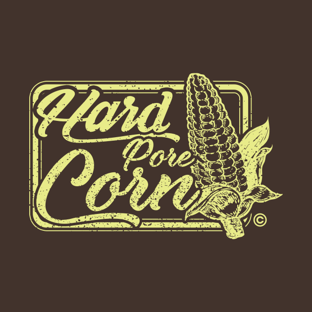 Hard Pore Corn by BrainJuiceMedia