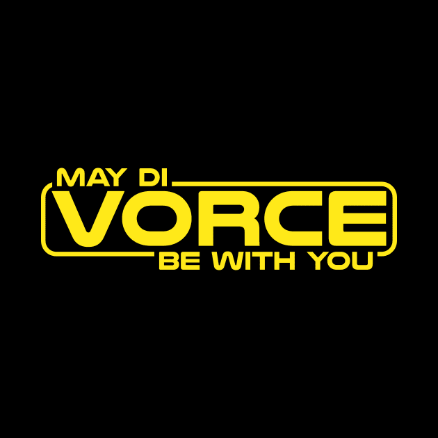 May Divorce Be With You by The Shirt Genie