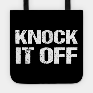 Knock It Off Live Well Network Totes Teepublic