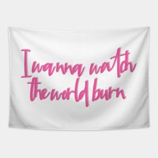 Mean Girls Watch the World Burn Tapestry