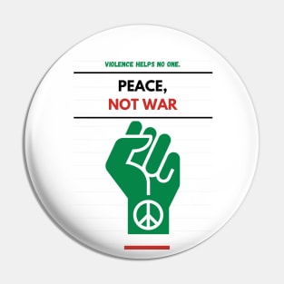 Peace Not War Pin