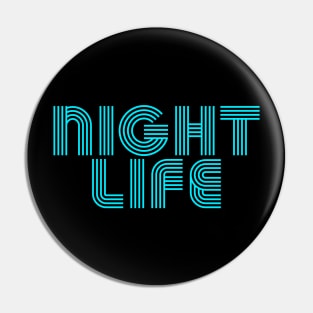 NIGHT LIFE - Blue Pin