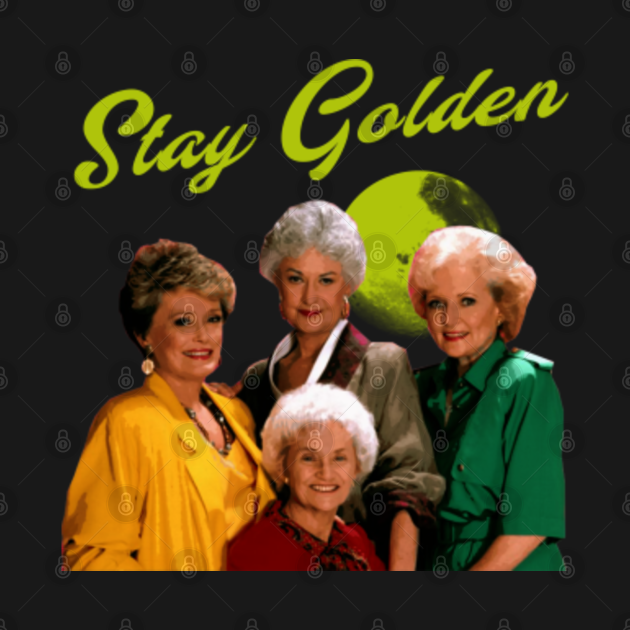 Disover Stay Golden - Golden Girls - T-Shirt