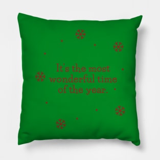 its the most wonderful time of the year Pillow