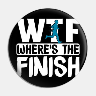 Funny Runners Gift, WTF Where's The Finish Pin