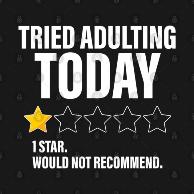 Tried Adulting Today One Star Would Not Recommend Funny Star Rating by Emily Ava 1