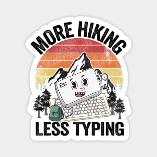 More Hiking Less Typing Keyboard Hiker Joke Hiking Magnet