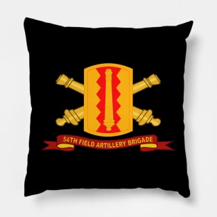 54th Field Artillery Brigade - SSI w Br - Ribbon Pillow