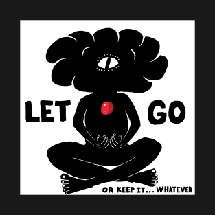 let go T-Shirt