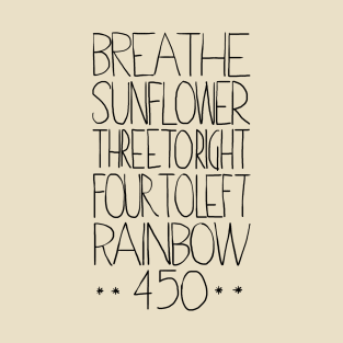 Breathe- sunflower- tree to right- four to left- rainbow- 450 T-Shirt