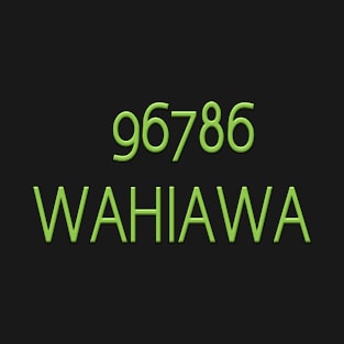 96786 WAHIAWA T-Shirt