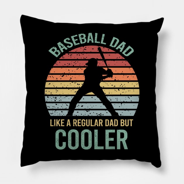 Baseball Dad Like A Regular Dad But Cooler Pillow by DragonTees