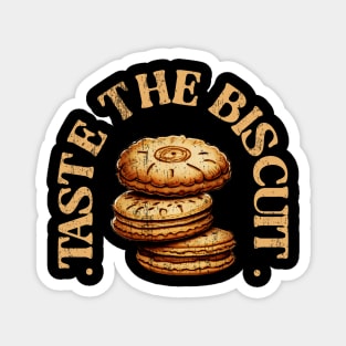 Taste The Biscuit Magnet