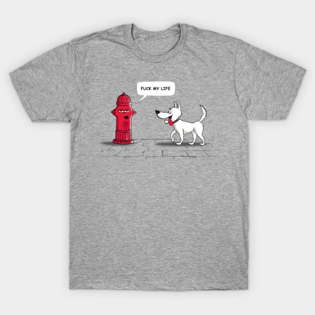 FUCK MY LIFE - Funny - T-Shirt | TeePublic