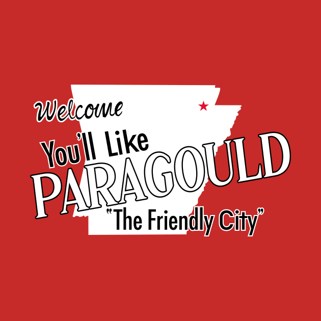You'll Like Paragould by rt-shirts