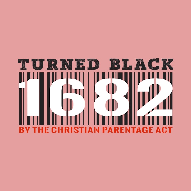 Turned Black by the Christian Percentage Act 1682 by Ximura Speaks