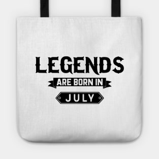 Legends Are Born In July Tote