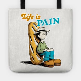 Life is PAIN Tote