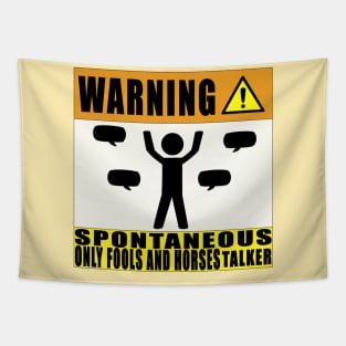 Warning Spontaneous Only Fools and Horses Talker Tapestry