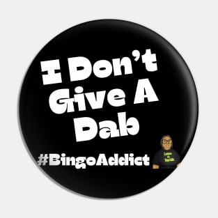 I Don't Give A Dab Bingo Tee Pin